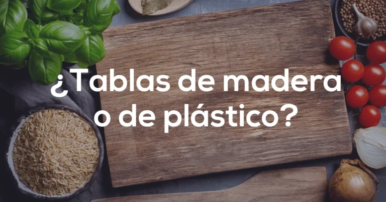 Tablas de Madera o de Plástico ¿Qué debo usar en mi cocina?